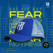 Fear Nothing Dri Fit Cap